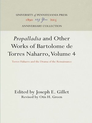cover image of "Propalladia" and Other Works of Bartolome de Torres Naharro, Volume 4: Torres Haharro and the Drama of the Rensaissance
